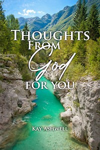 Thoughts from God for You - Kay Ashwell - E-Book