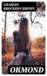 Ormond - Charles Brockden Brown - E-Book