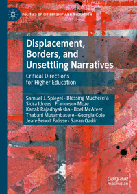 Displacement, Borders, and Unsettling Narratives - Samuel J. Spiegel - E-Book
