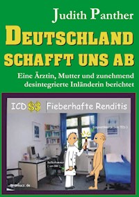 Deutschland schafft uns ab - Judith Panther - E-Book