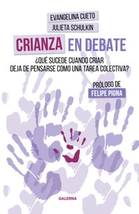 Crianza en debate - Evangelina Cueto - E-Book