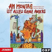 Am Montag ist alles ganz anders - Christine Nöstlinger - Hörbuch