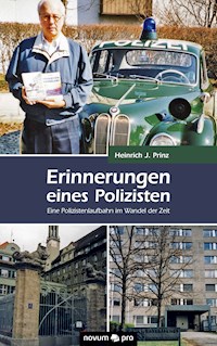 Erinnerungen eines Polizisten - Heinrich J. Prinz - E-Book