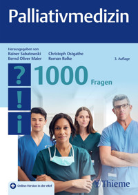 Palliativmedizin - 1000 Fragen - - E-Book