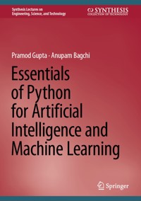Essentials of Python for Artificial Intelligence and Machine Learning - Pramod Gupta - E-Book