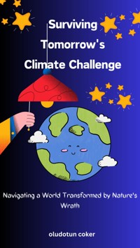 Surviving Tomorrow's Climate Challenge - Oludotun Coker - E-Book