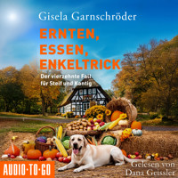 Ernten, Essen, Enkeltrick - Ein-Steif-und-Kantig-Krimi - Der vierzehnte Fall für Steif und Kantig, Band 14 (ungekürzt) - Gisela Garnschröder - Hörbuch