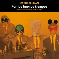 Por los buenos tiempos - David Keenan - Hörbuch