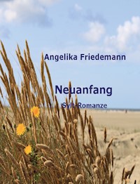 Neuanfang - Angelika Friedemann - E-Book
