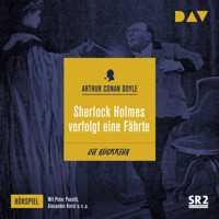 Sherlock Holmes verfolgt eine Fährte (Hörspiel) - Arthur C. Doyle - Hörbuch