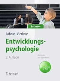 Entwicklungspsychologie des Kindes- und Jugendalters für Bachelor - Arnold Lohaus - E-Book