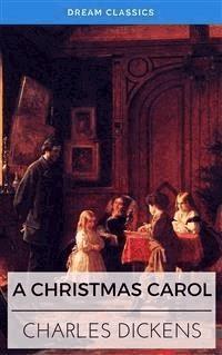 A Christmas Carol (Dream Classics) - Dream Classics - E-Book