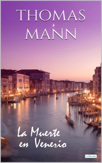 La muerte en Venecia - Thomas Mann - E-Book