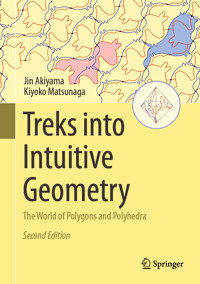 Treks into Intuitive Geometry - Jin Akiyama - E-Book