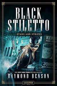 STARS AND STRIPES (Black Stiletto 3) - Raymond Benson - E-Book