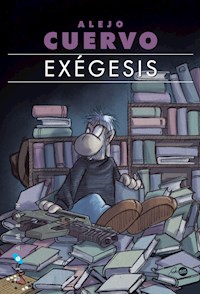 Exégesis - Alejo Cuervo - E-Book