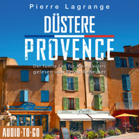 Düstere Provence - Ein Fall für Commissaire Leclerc - Der fünfte Fall für Albin Leclerc, Band 5 (ungekürzt) - Pierre Lagrange - Hörbuch