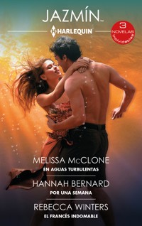 En aguas turbulentas - Por una semana - El francés indomable - Melissa McClone - E-Book