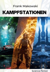 Kampfstationen - Frank Makowski - E-Book