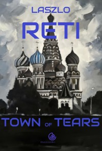 Town of Tears - Laszlo Reti - E-Book