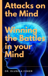 Attacks on the Mind - Dr. Olusola Coker - E-Book