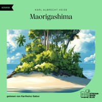 Maorigashima - Karl Albrecht Heise - Hörbuch