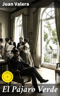 El Pájaro Verde - Juan Valera - E-Book