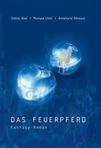 Das Feuerpferd - Sabine Abel - E-Book