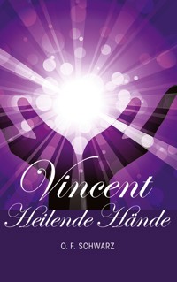 Vincent - Heilende Hände - O. F. Schwarz - E-Book