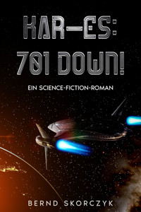 Kar-Es: 701 Down! - Bernd Skorczyk - E-Book