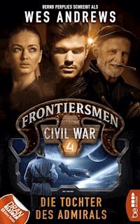 Frontiersmen: Civil War 4 - Wes Andrews - E-Book