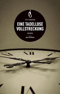 Eine tadellose Vollstreckung - Tim Binding - E-Book