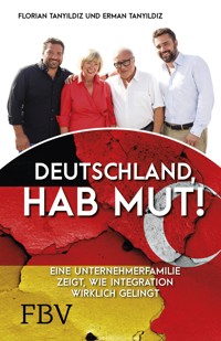 Deutschland, hab Mut! - Erman Tanyildiz - E-Book