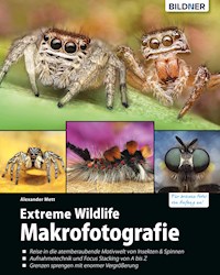 Extreme Wildlife-Makrofotografie - Alexander Mett - E-Book