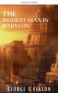 The Richest Man in Babylon - George S. Clason - E-Book