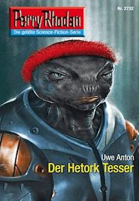 Perry Rhodan 2732: Der Hetork Tesser - Uwe Anton - E-Book + Hörbuch