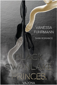 BLACK. SWANLAKE. PRINCES. - Vanessa Fuhrmann - E-Book