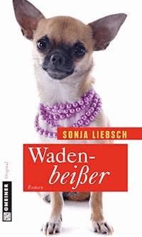 Wadenbeißer - Sonja Liebsch - E-Book
