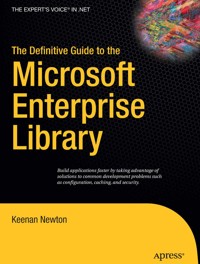 The Definitive Guide to the Microsoft Enterprise Library - Keenan Newton - E-Book