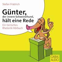 Günter, der innere Schweinehund, hält eine Rede - Stefan Frädrich - E-Book + Hörbuch