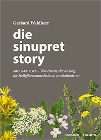 Die Sinupret-Story - Gerhard Waldherr - E-Book