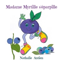 Madame Myrtille s'éparpille - Nathalie Antien - E-Book