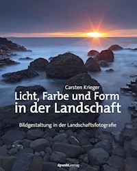 Licht, Farbe und Form in der Landschaft - Carsten Krieger - E-Book