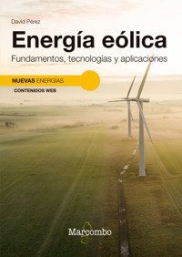 Energía eólica. Fundamentos, tecnologías y aplicaciones - DAVID PEREZ - E-Book