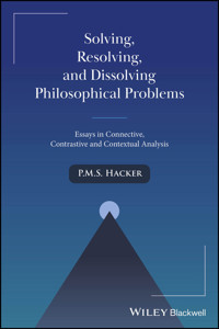 Solving, Resolving, and Dissolving Philosophical Problems - P. M. S. Hacker - E-Book