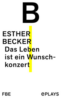Das Leben ist ein Wunschkonzert - Esther Becker - E-Book