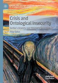 Crisis and Ontological Insecurity - Filip Ejdus - E-Book