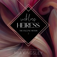 Reckless Heiress - Mia Kingsley - E-Book + Hörbuch