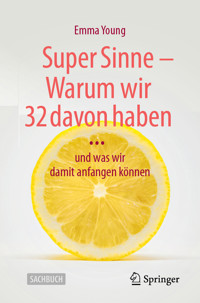 Super Sinne - Warum wir 32 davon haben - Emma Young - E-Book