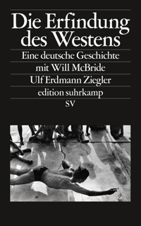 Die Erfindung des Westens - Ulf Erdmann Ziegler - E-Book